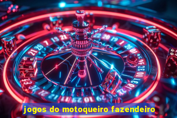 jogos do motoqueiro fazendeiro